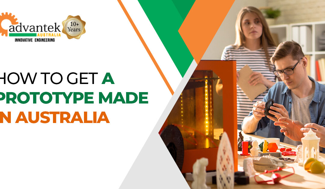 How to Get a Prototype Made in Australia