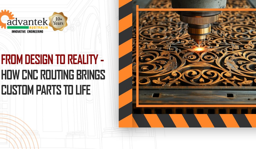 From Design to Reality- How CNC Routing Brings Custom Parts to Life