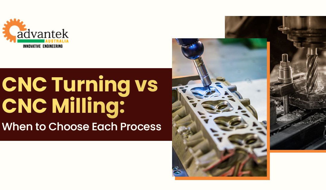 CNC Turning vs CNC Milling: When to Choose Each Process
